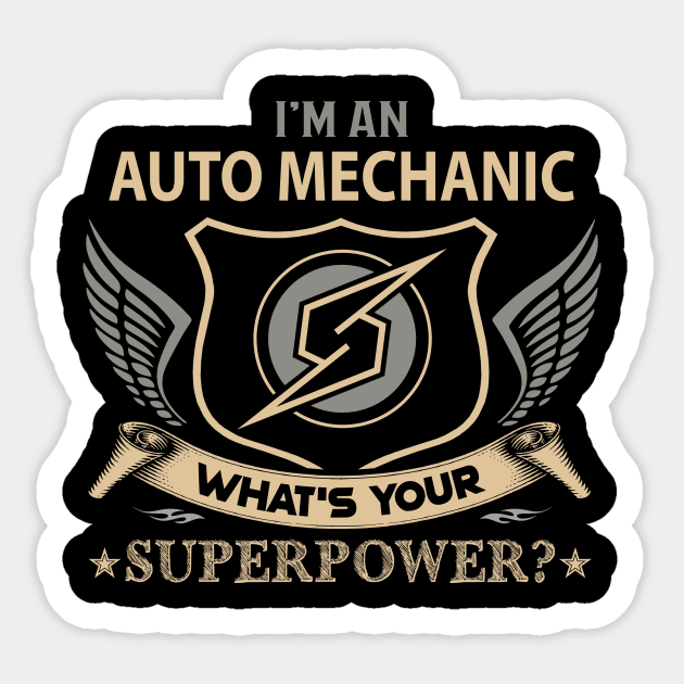 Auto Mechanic T Shirt - Superpower Gift Item Tee Sticker by Cosimiaart